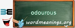 WordMeaning blackboard for odourous